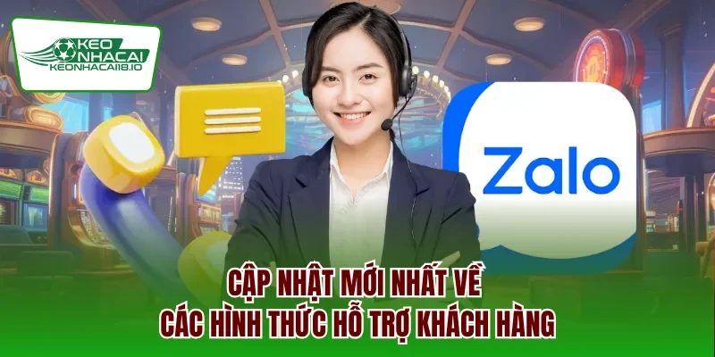 Cập nhật mới nhất về các hình thức hỗ trợ khách hàng